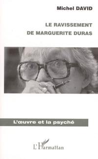 Le ravissement de Marguerite Duras