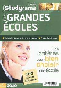 L'officiel Studyrama des grandes écoles 2010 : écoles de commerce et de management, écoles d'ingénieurs : les critères pour bien choisir son école, 110 écoles à la loupe