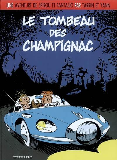 Une aventure de Spirou et Fantasio. Vol. 3. Le tombeau des Champignac