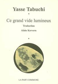 Ce grand vide lumineux : un peintre japonais entre Orient et Occident