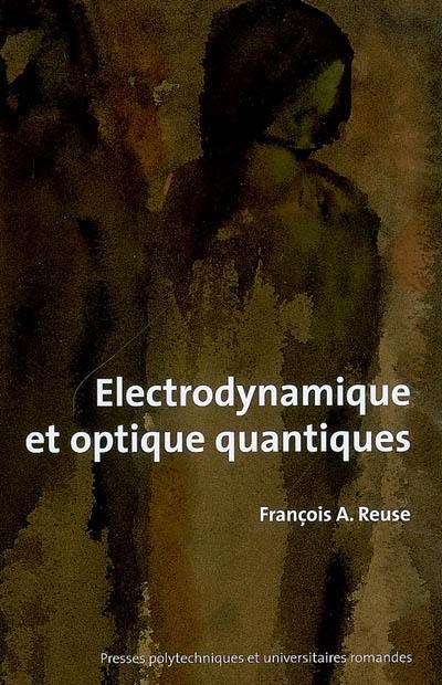 Electrodynamique et optique quantiques