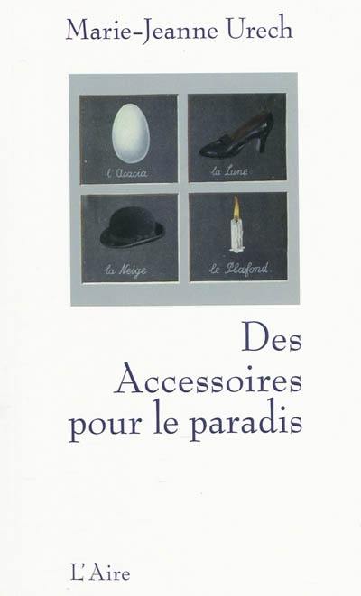 Des accessoires pour le paradis