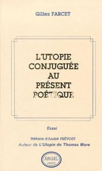 L'Utopie conjuguée au présent poétique