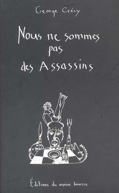 Le cycle des initiés. Vol. 1. Nous ne sommes pas des assassins