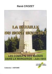 La bataille du Mont Mouchet : les combats des maquis dans la Margeride, juin 1944