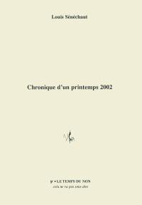 Chronique d'un printemps 2002