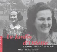 Le jardin d'Odette : chronique d'une Vendéenne engagée. Vol. 1. 1917-1947