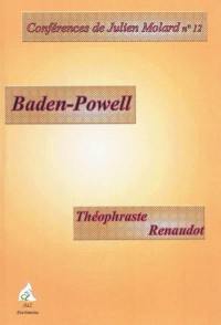 Baden-Powell fonde le scoutisme, Théophraste Renaudot fonde le journalisme