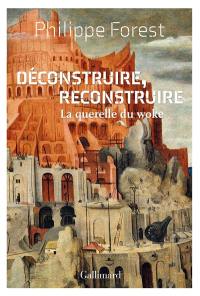 Déconstruire, reconstruire : la querelle du woke