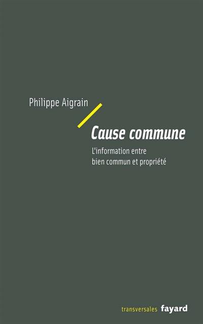 Cause commune : l'information entre bien commun et propriété