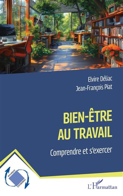 Bien-être au travail : comprendre et s'exercer