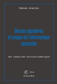 Classes populaires et usages de l'informatique connectée : des inégalités sociales-numériques