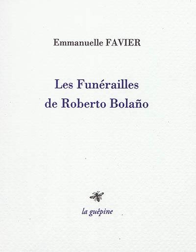 Les funérailles de Roberto Bolano