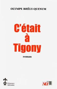 C'était à Tigony