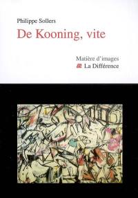 De Kooning, vite