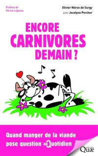 Encore carnivores demain ? : quand manger de la viande pose question au quotidien