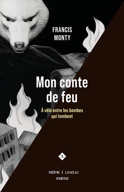 Mon conte de feu : A vélo entre les bombes qui tombent Mon conte de feu : A vélo entre les bombes qui tombent