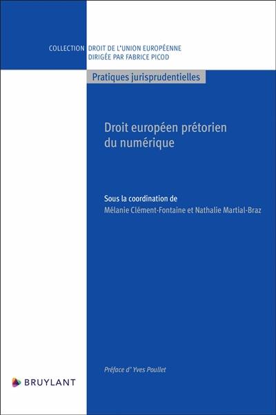 Droit européen prétorien du numérique