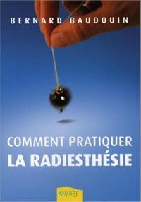 Comment pratiquer la radiesthésie : découvrez vos pouvoirs