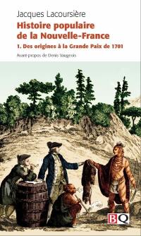 Des origines à la Grande Paix de 1701