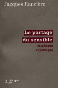 Le partage du sensible : esthétique et politique