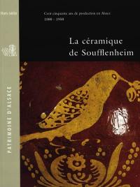 La céramique de Soufflenheim : cent cinquante ans de production en Alsace 1800-1950