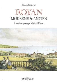 Royan moderne & ancien : aux étrangers qui visitent Royan