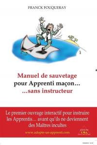 Manuel de sauvetage pour apprenti maçon... sans instructeur