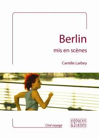 Berlin mis en scènes