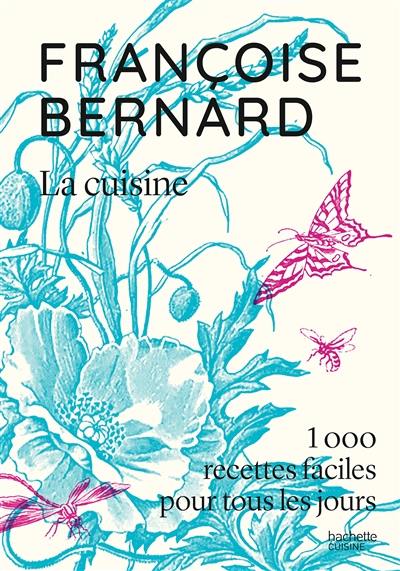 La cuisine : 1.000 recettes faciles pour tous les jours