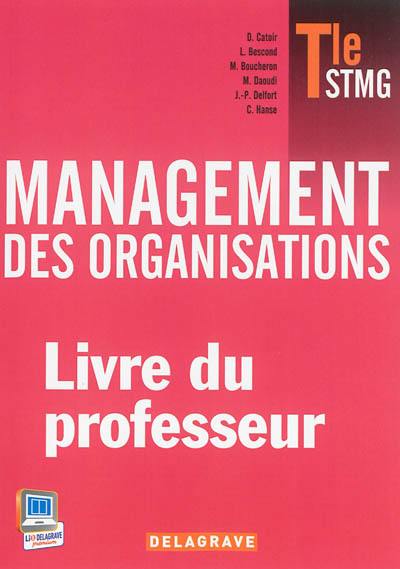 Management des organisations, terminale STMG : livre du professeur