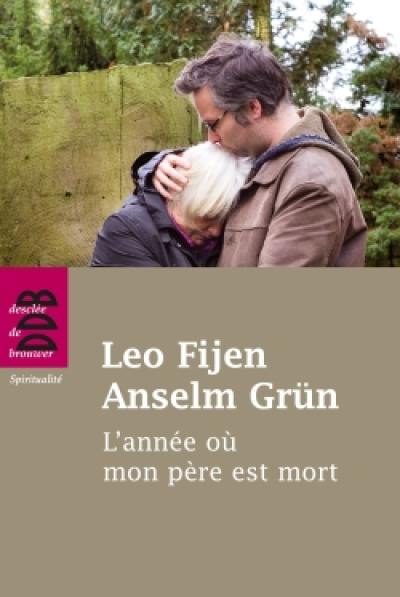 L'année où mon père est mort : lettres sur l'amour, le deuil et la séparation