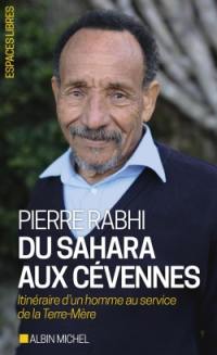 Du Sahara aux Cévennes : itinéraire d'un homme au service de la Terre-mère