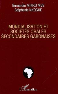 Mondialisation et sociétés orales secondaires gabonaises