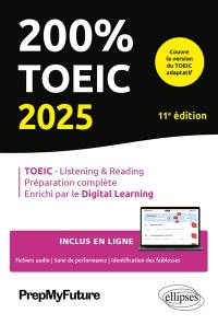 200 % TOEIC 2025 : TOEIC-listening & reading, préparation complète, enrichi par le digital learning