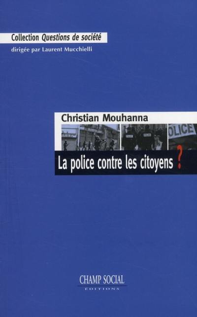 La police contre les citoyens ?