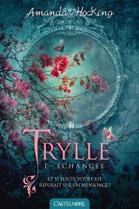 Trylle. Vol. 1. Echangée