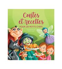 Contes et recettes pour les petits chefs