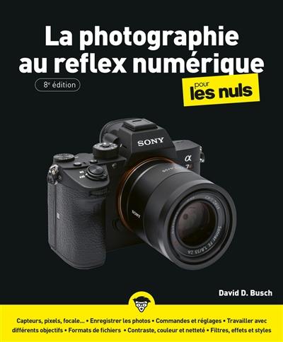 La photographie au reflex numérique pour les nuls