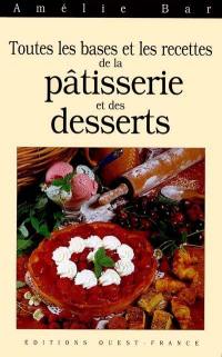 Toutes les bases de la pâtisserie et des desserts