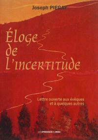 Eloge de l'incertitude : lettre ouverte aux évêques et à quelques autres