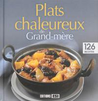 Plats chaleureux de grand-mère : 126 recettes