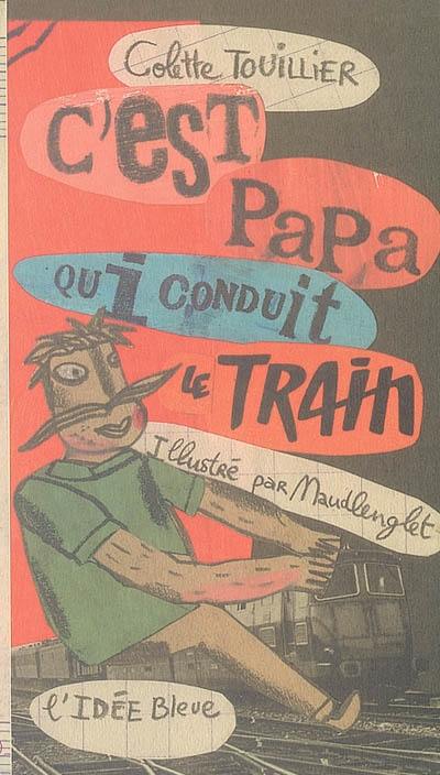 C'est papa qui conduit le train