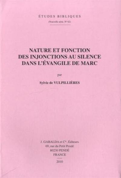 Nature et fonction des injonctions au silence dans l'Evangile de Marc