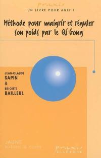 Méthode pour maigrir et réguler son poids par le Qi Gong