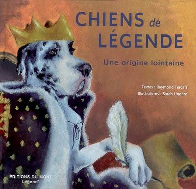 Chiens de légende : une origine lointaine