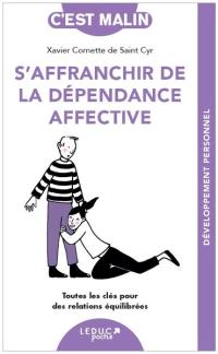 S'affranchir de la dépendance affective : toutes les clés pour des relations équilibrées