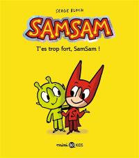 SamSam. Vol. 2. T'es trop fort, SamSam !