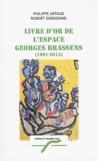 Livre d'or de l'Espace Georges Brassens : 1991-2015