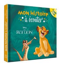 Le roi lion : mon histoire à écouter